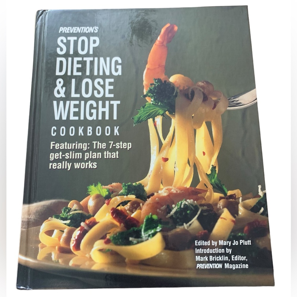 Prevention’s Stop Dieting & Lose Weight Vintage Cook Book Hard Cover 1990’s